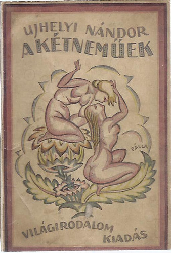 A ktnemek - Egy frfirl, aki asszony lett s egy asszonyrl, aki f