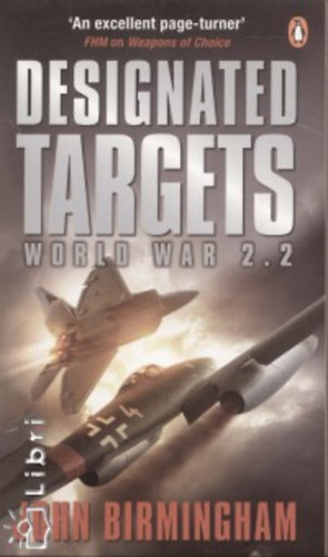 John Birmingham - Designated Targets: World War 2.2