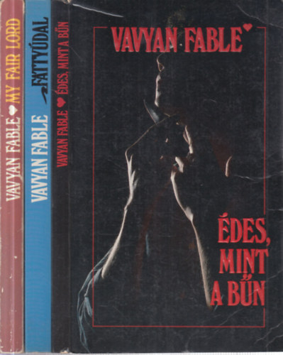 3 db. Fable krimi (�des, mint a b�n + Fatty�dal + My fair Lord)