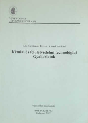 Kmiai s felletvdelmi technolgiai gyakorlatok -- BMF-BGK-BL-463 jegyzet