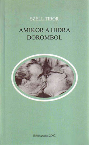 Szll Tibor - Amikor a hidra dorombol