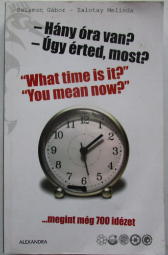 Hny ra van? gy rted, most? ...megint mg 700 idzet