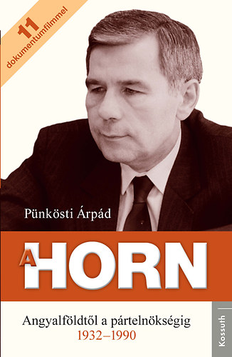 A Horn - Horn Gyula Angyalfldtl a prtelnksgig 1932-1990