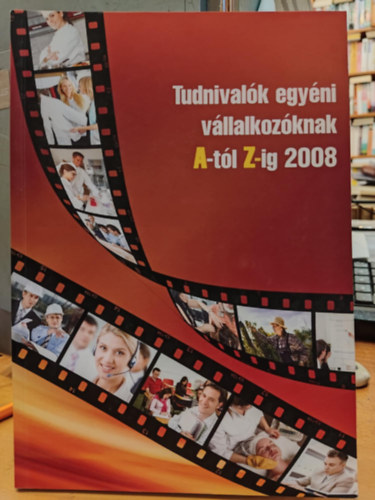 Tudnivalk egyni vllalkozknak A-tl Z-ig 2008 (Verlag Dashfer Szakkiad Kft.)
