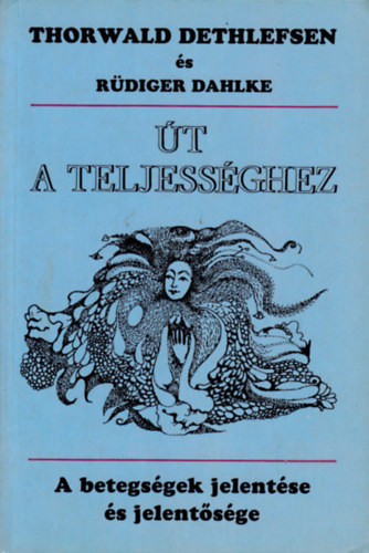 t a teljessghez - A betegsg jelentse s jelentsge