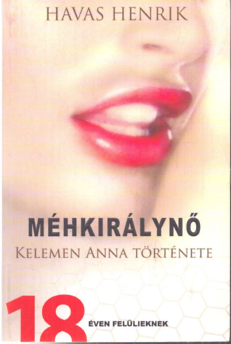 M�hkir�lyn� (Kelemen Anna t�rt�nete)