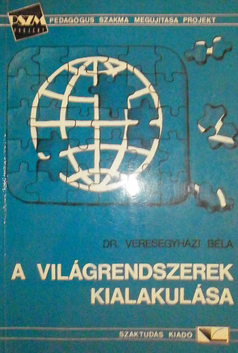 Dr. Veresegyhzi Bla - A vilgrendszerek kialakulsa