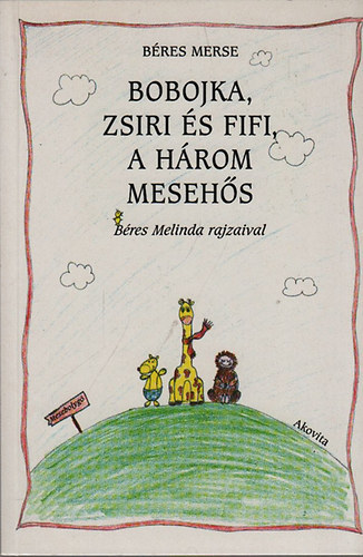 Bobojka, Zsiri s Fifi, a hrom mesehs