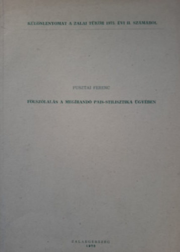Pusztai Ferenc - Fölszólalás a megírandó Pais-stilisztika ügyében