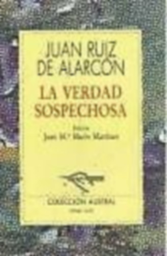 Juan Ruiz de Alarc�n - La Verdad Sospechosa