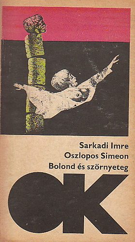 Oszlopos Simeon - Bolond s szrnyeteg