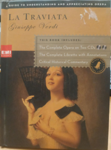 Giuseppe Verdi: La Traviata - A Guide to Understanding and Appreciating  (1 Knyv, 2 CD lemez)