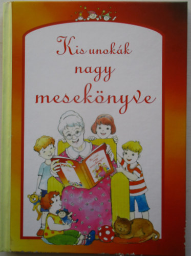 Sziget Knyvkiad - Kis unokk nagy meseknyve