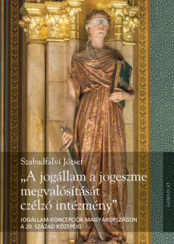 "A jogllam a jogeszme megvalstst czlz intzmny"