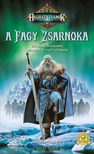 A Fagy Zsarnoka (Halhatatlanok) - Jtkknyv
