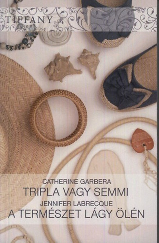 Tripla vagy semmi - A termszet lgy ln