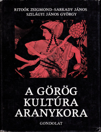 A g�r�g kult�ra aranykora - Hom�rost�l Nagy S�ndorig