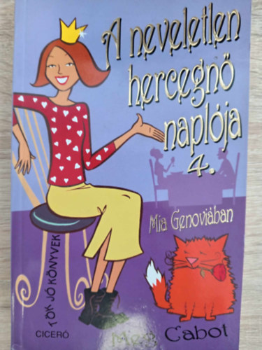 A neveletlen hercegn naplja 4. - Mia Genoviban (Princess in Waiting) - Mernyi gnes fordtsban