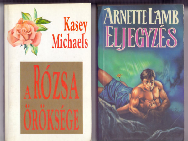 Kasey Michaels - Arnette Lamb - A Rzsa rksge + Eljegyzs (Licium Knyvek - 2 m)