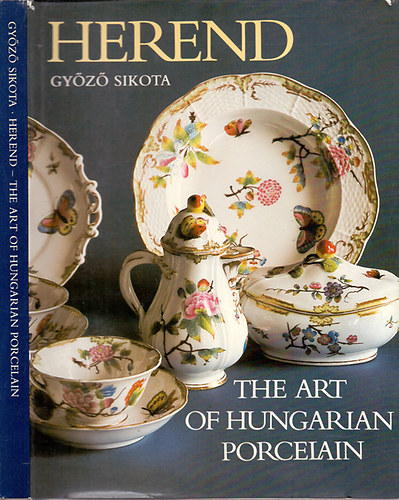 Gyz Sikota - Herend -The Art of Hungarian Porcelain