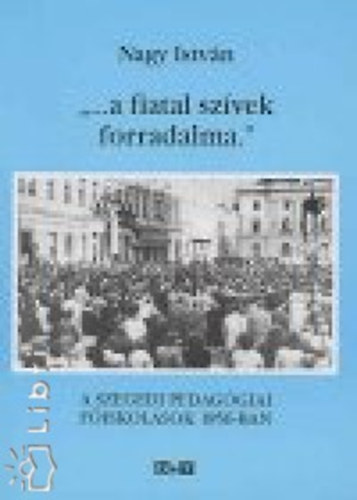 '...A fiatal szvek forradalma'