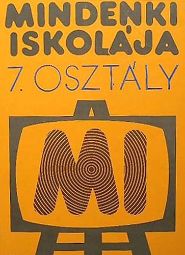 Mindenki iskolja - 7. osztly