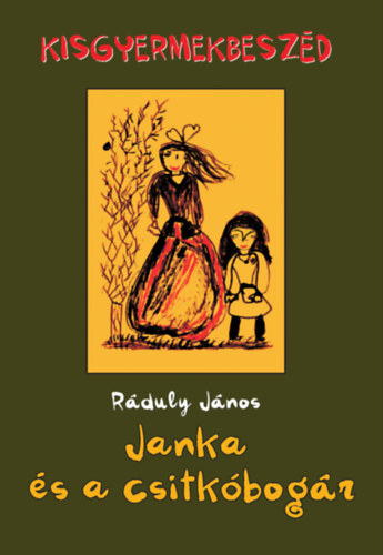 Janka �s a csitk�bog�r (Kisgyermekbesz�d)