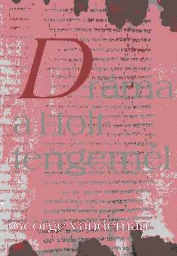 Drma a Holt- tengernl