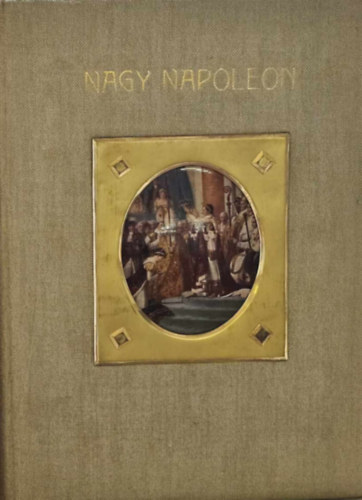 Seress Lszl - A Nagy Francia Forradalom s Napoleon V. - Napoleon Csszr