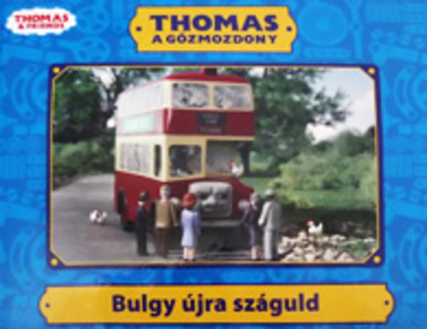 Thomas a gzmozdony - Bulgy jra szguld