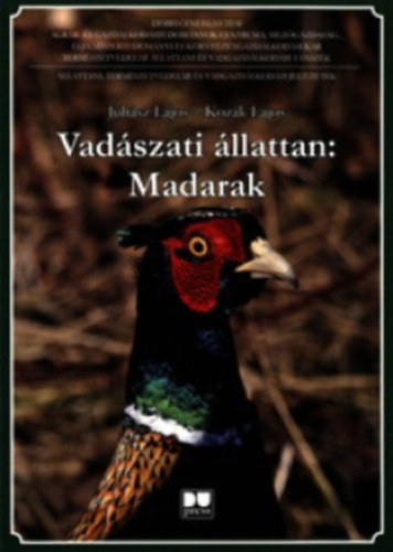 Juhsz Lajos; Kozk Lajos - Vadszati llatan: madarak