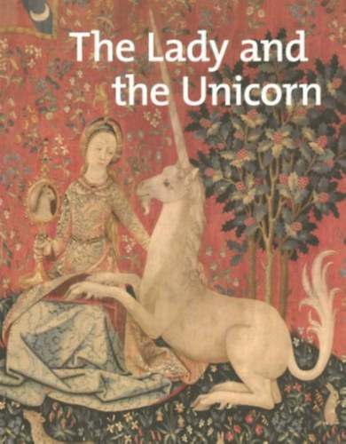 The Lady and the Unicorn ("A hlgy s az egyszarv" angol nyelv ismeretterjeszt szakknyv)