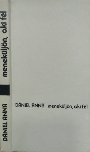 D�niel Anna - Menek�lj�n, aki f�l