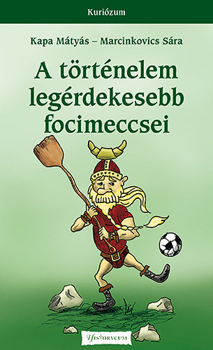 A t�rt�nelem leg�rdekesebb focimeccsei