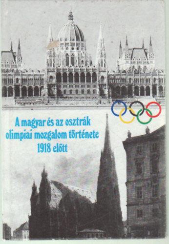 A magyar s az osztrk olimpiai mozgalom trtnete 1918 eltt