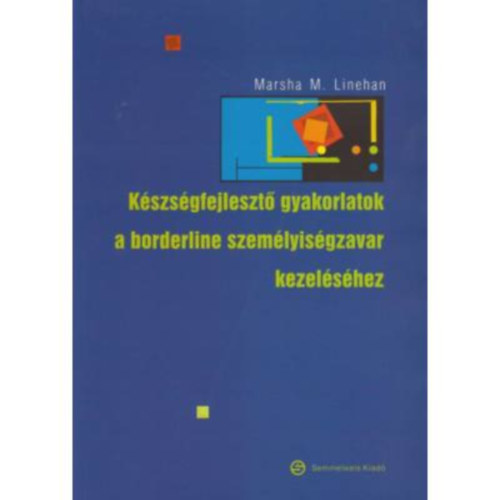 Kszsgfejleszt gyakorlatok a borderline szemlyisgzavar kezelshez