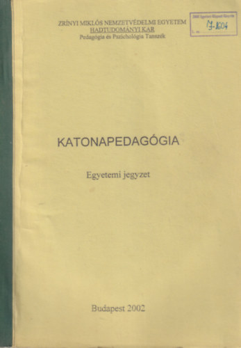 Katonapedaggia - Zrnyi Mikls Nemzetvdelmi Egyetem Hadtudomnyi Kar 2002