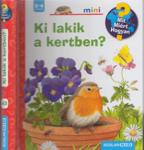 Mit? Mi�rt? Hogyan? mini - 43.sz�m: Ki lakik a kertben?