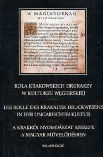 V.  Ecsedy Judit (szerkeszt) - A krakki nyomdszat szerepe a magyar mveldsben (magyar-lengyel-nm