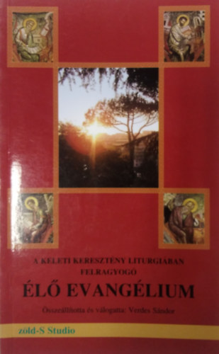 Verdes Sndor - A keleti keresztny mitolgiban felragyog l evanglium