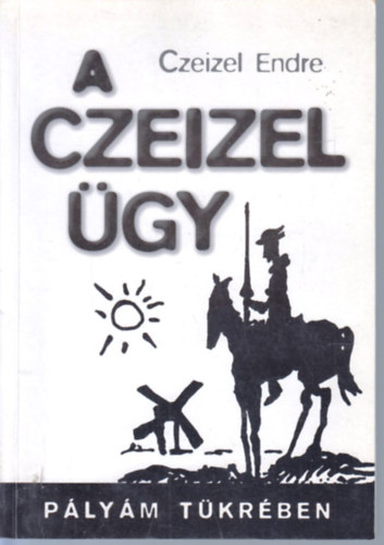 Dr. Czeizel Endre - A Czeizel ügy