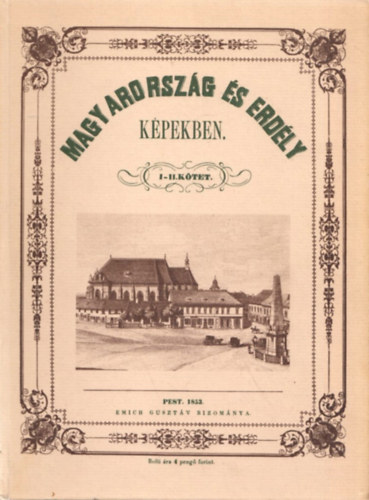 Magyarorszg s Erdly kpekben I-IV. (kt ktetben: I-II. s III-IV.) (Reprint)