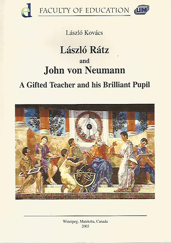 Lszl Kovcs - Lszl Rtz and John von Neumann - A Gifted Teacher and his Brilliant Pupil