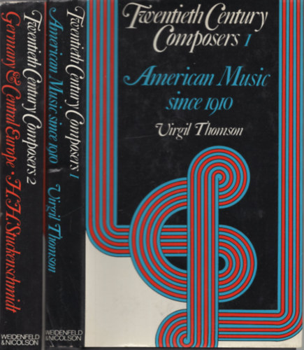 Twentieth Century Composers I-II. - American Music since 1910 + Germany & Central Europe