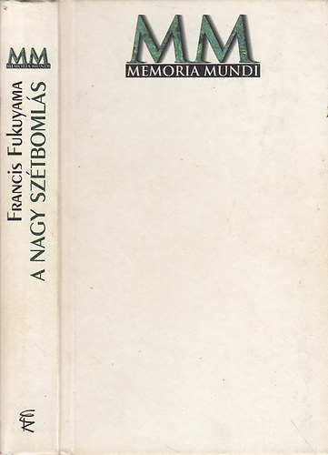 A Nagy Sztbomls -  Az emberi termszet s a trsadalmi rend jjszervezse [Memoria Mundi sorozat]