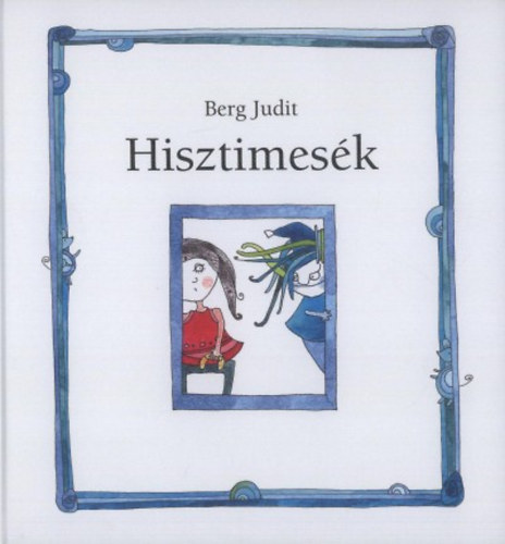 Berg Judit - Hisztimesk