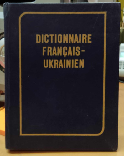 Dictionnaire Francais-Ukrainien (orosz kiads)(Radianska Chkola)