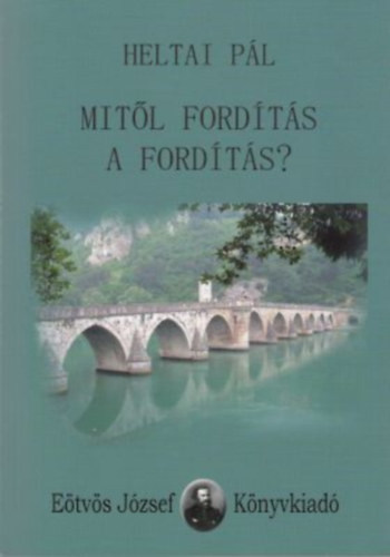 Heltai Pl - Mitl fordts a fordts?