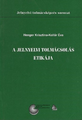 A jelnyelvi tolmcsols etikja