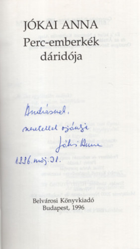 Perc-emberk�k d�rid�ja - Dedik�lt